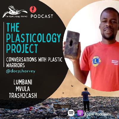 S2 E1 The Plasticology Project Podcast - Speaking with Lumbani Mvula S2 E1 The Plasticology Project Podcast - Speaking with Lumbani Mvula