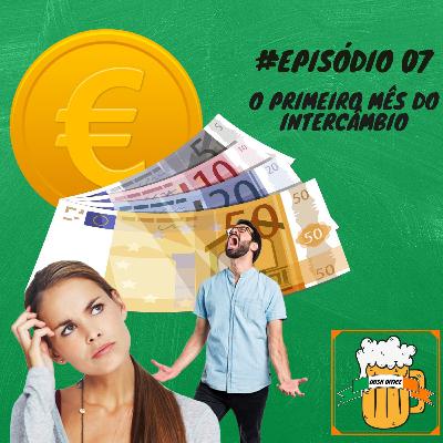 #07 - O primeiro mês do intercambio