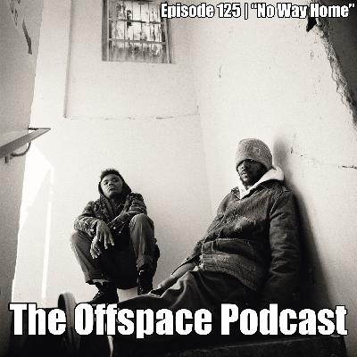 Episode 125 | "No Way Home"