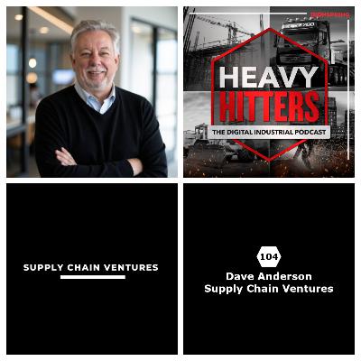 104. Dave Anderson, Supply Chain Ventures - Where Supply Chain VC Began