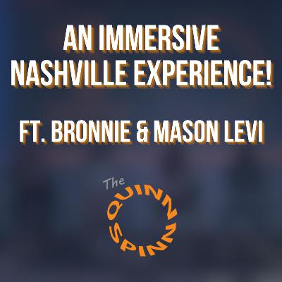 An Immersive Nashville Experience! (ft. Bronnie and Mason Levi)