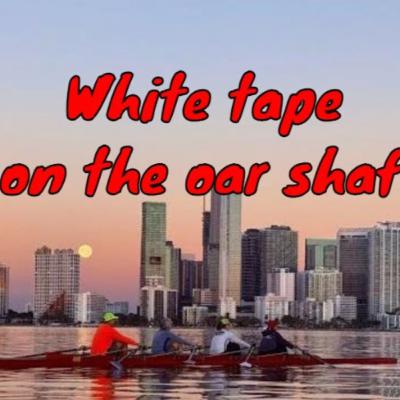 White tape on the oar shaft