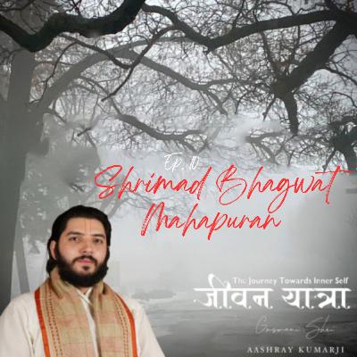 Shrimad Bhagwat Mahapuran Ep.10 Jeevan Yatra