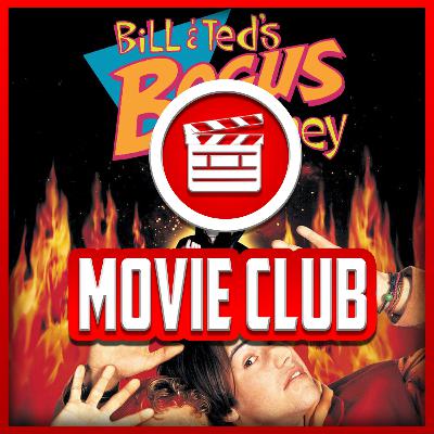 Bill and Ted's Bogus Adventure - Movie CLub Review!