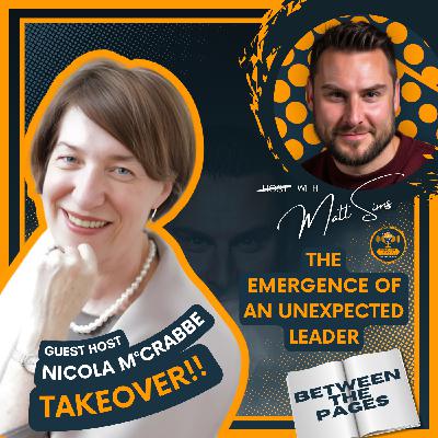 The Emergence of an Unexpected Leader: Between the Pages