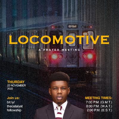 Locomotive (A prayer Meeting)
