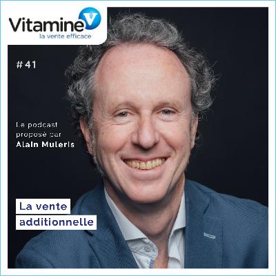 La vente additionnelle #41 avec Alain Muleris