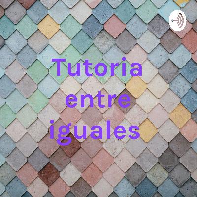 Tutoria entre iguales