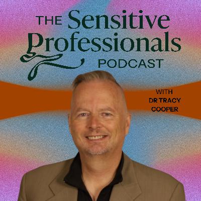 Highly Sensitive + Sensation Seeking with Dr Tracy Cooper