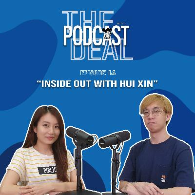 Episode 14 | Inside Out with Hui Xin