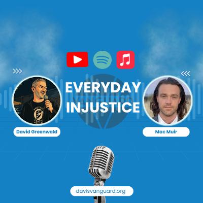 Everyday Injustice Podcast Episode 300: Mac Muir Discusses Policing, Oversight, and Fight for Reform