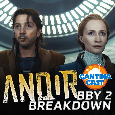 606 - Andor, Season 2, BBY 2 Breakdown!