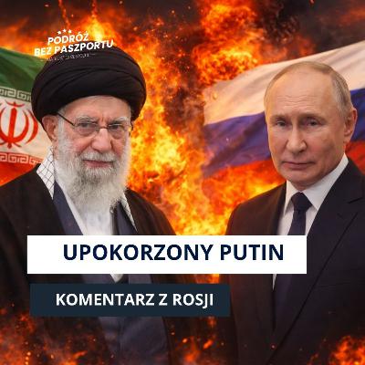 ROSJA WOBEC ATAKU NA IRAN. UPOKORZONY PUTIN