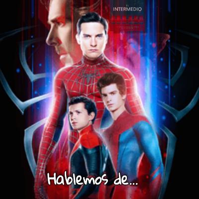 Hablemos de... (El spider-verso)