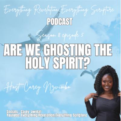 Are We Ghosting The Holy Ghost?