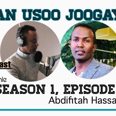 Wariye AbdiFatah Hassan - Waxaan usoo joogay #Season 1, Episode 4