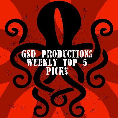 GSD Weekly Top 5 picks Episode 123 GSD Weekly Top 5 picks Episode 123
