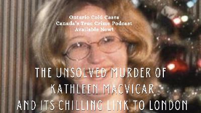 The Unsolved Murder of Kathleen MacVicar and Its Chilling Link to London (Short) The Unsolved Murder of Kathleen MacVicar and Its Chilling Link to London (Short)