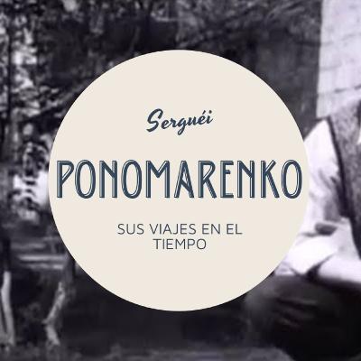 Serguéi Ponomarenko, sus viajes en el tiempo. Serguéi Ponomarenko, sus viajes en el tiempo.