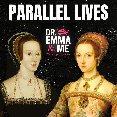 Parallel Lives: Anne Boleyn & Kateryn Parr