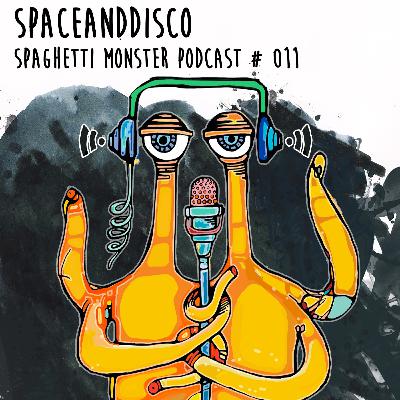 Spaghetti Monster Podcast #11 by Spaceanddisco