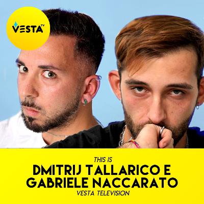 This is Dmitrij Tallarico e Gabriele Naccarato This is Dmitrij Tallarico e Gabriele Naccarato
