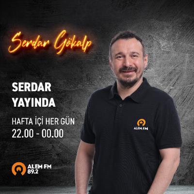 ''Serdar Yayında'' Serdar Gökalp - 10.09.2025
