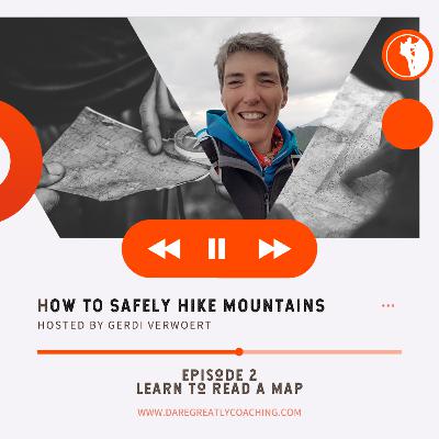 Episode 02: Learn to read a map Episode 02: Learn to read a map