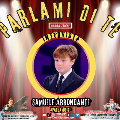 Parlami Di Te - Intervista Samuele Abbondante
