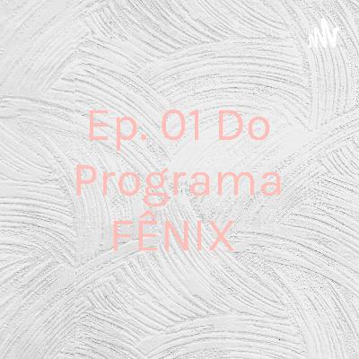 FÊNIX "DO BRASIL A PORTUGAL"