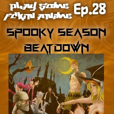 EP.28 SPOOKY SEASON BEATDOWN