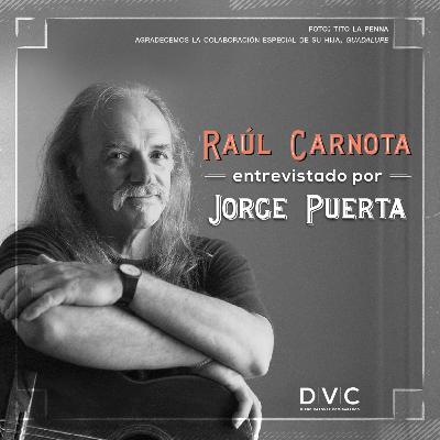 ARCHIVO DVC - RAÚL CARNOTA ENTREVISTADO POR JORGE PUERTA ARCHIVO DVC - RAÚL CARNOTA ENTREVISTADO POR JORGE PUERTA