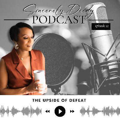 EP12: The Upside of Defeat