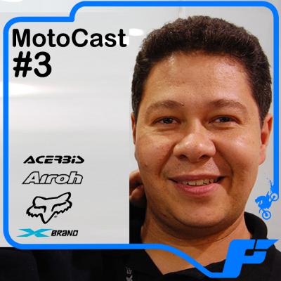 Motocast #3 - Fernando Silvestre fala sobre FOX, Acerbis, Airoh e conta sua história de vida.
