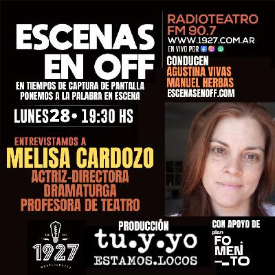ESCENAS EN OFF - ENTREVISTA A MELISA CARDOZO