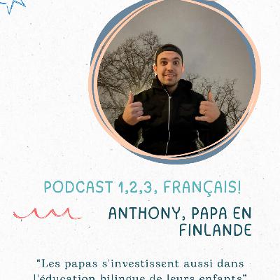 Anthony (Finlande) : les papas s'investissent aussi dans l'éducation bilingue de leurs enfants