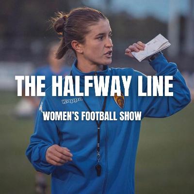 Halfway Line Huddle: Caitlin Friend Halfway Line Huddle: Caitlin Friend