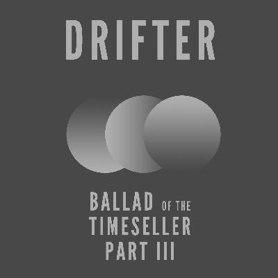 Ballad of the Time Seller, Part III Ballad of the Time Seller, Part III