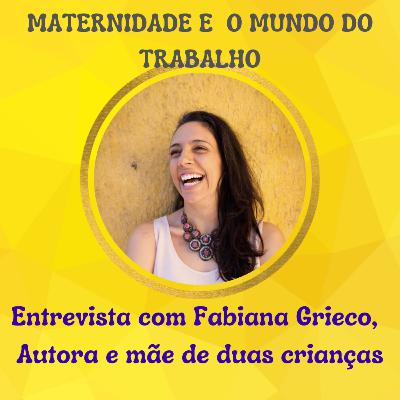 Episódio 32 - Maternidade e mundo do trabalho