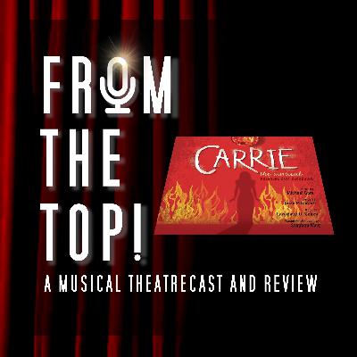 32. A Podcast We'll Never Forget - From The Top! Carrie: The Musical