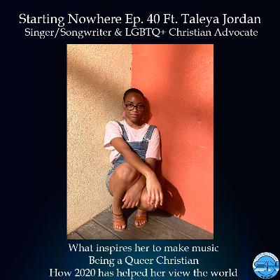 Starting Nowhere Ep 40 Ft Taleya Jordan