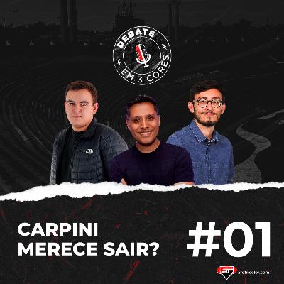 CARPINI MERECE SAIR? | Debate em 3 Cores #01