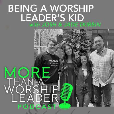 Being a Worship Leader's Kid | Josh and Jade Durbin Being a Worship Leader's Kid | Josh and Jade Durbin
