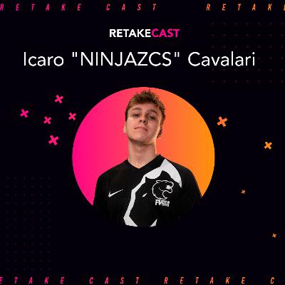 Retake Cast #20 Icaro "NINJAZCS" Cavalari - Player pela Furia Academy
