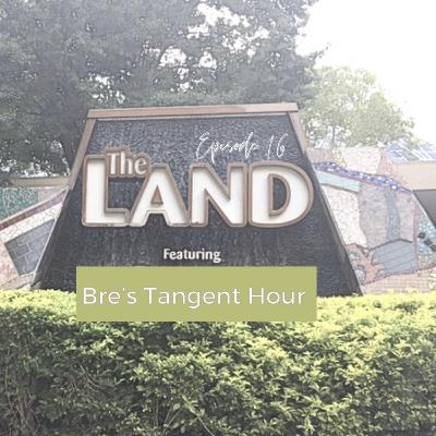 Ep 16 - Bre's Tangent Hour