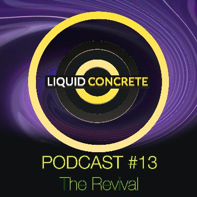 Liquid Concrete Podcast #13 by Fibe [The Revival]