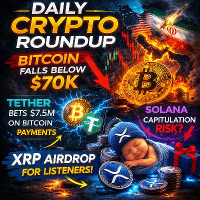 Daily Crypto Roundup: Bitcoin Falls Below $70K, Iran War Could Trigger Fed Money Printing & Tether’s Big Bitcoin Bet