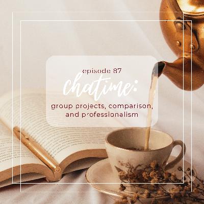 chatime: group projects, comparison, and professionalism