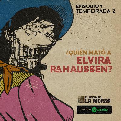 02x01: ¿Quién mató a Elvira Rahaussen?