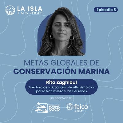 Hacia la protección del 30% del océano 🎙️ Rita Zaghloul, High Ambition Coalition